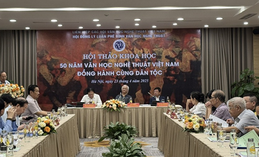 Hội thảo khoa học "50 năm Văn học nghệ thuật Việt Nam đồng hành cùng dân tộc"
